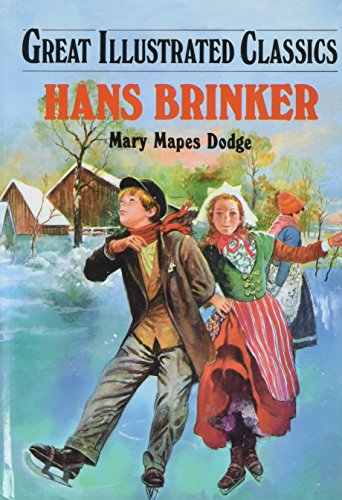 Great Illustrated Classics Hans Brinker 0866119884 Book Cover